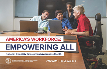 Image of 2018 NDEAM Poster. Features text that reads "America's Workforce Empowering All" atop a group of people with and without disabilities around a conference table.